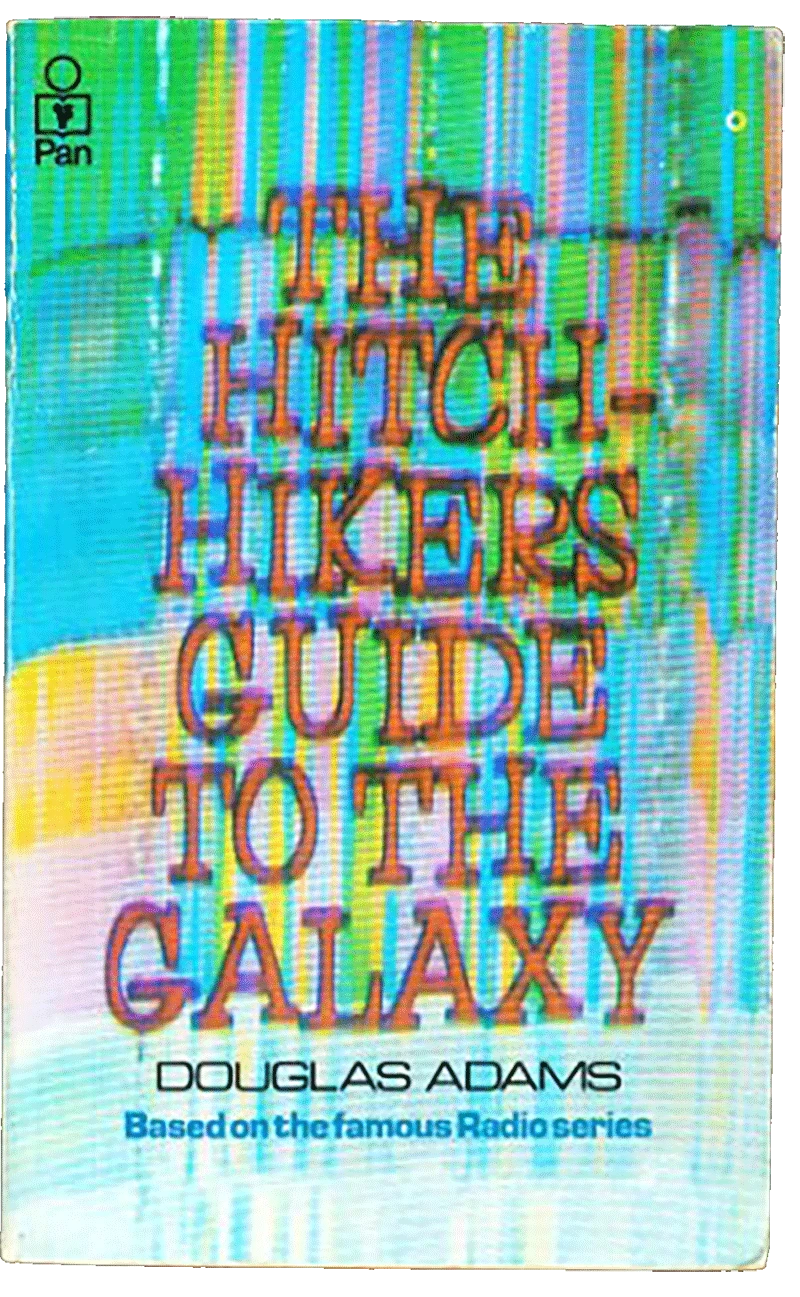 The Hitchhiker’s Guide to the Galaxy